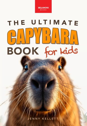 the ultimate capybara book for kids by jenny kellett